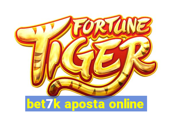 bet7k aposta online